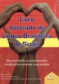 LIVRO ILUSTRADO DE LÍNGUA BRASILEIRA DE SINAIS - DESVENDANDO