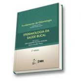 FUNDAMENTOS DE ODONTOLOGIA EPIDEMIOLOGIA DA SAÚDE BUCAL 2013