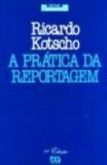 A PRÁTICA DA REPORTAGEM - 4ª Ed. - 2000