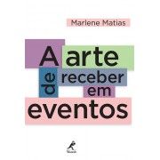 A ARTE DE RECEBER EM EVENTOS - 2014