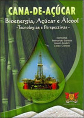 CANA-DE-AÇÚCAR - BIOENERGIA, AÇÚCAR E ÁLCOOL - 2010