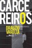 CARCEREIROS - 2012 - DRAUZIO VARELLA