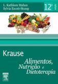 KRAUSE - ALIMENTOS, NUTRIÇÃO E DIETOTERAPIA - 12ª Ed. - 2005