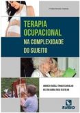 TERAPIA OCUPACIONAL NA COMPLEXIDADE DO SUJEITO - 2013