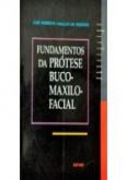 FUNDAMENTOS DA PRÓTESE BUCO-MAXILO-FACIAL - 1998
