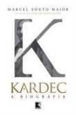 KARDEC - A BIOGRAFIAS - 2013