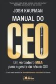 MANUAL DO CEO - UM VERDADEIRO MBA PARA O GESTOR DO SÉCULO XX