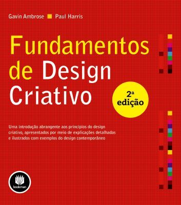 FUNDAMENTOS DE DESIGN CRIATIVO - 2ª Ed. - 2011