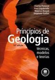PRINCÍPIOS DE GEOLOGIA - TÉCNICAS, MODELOS E TEORIAS - 2013