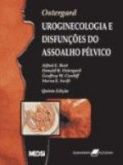 UROGINECOLOGIA E DISFUNÇÕES DO ASSOALHO PÉLVICO - 5ª Ed - 20
