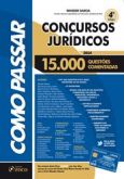 COMO PASSAR EM CONCURSOS JURÍDICOS - 15.000 Questões Comenta