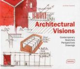 ARCHITECTURAL VISIONS - CONTEMPORARY SKETCHES, PERSPECTIVES,