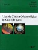 ATLAS DE CLÍNICA OFTALMOLÓGICA DO CÃO E DO GATO (PROMOÇÃO /