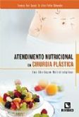 ATENDIMENTO NUTRICIONAL EM CIRURGIA PLÁSTICA - UMA ABORDAGEM