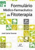 FORMULÁRIO MÉDICO-FARMACÊUTICO DE FITOTERAPIA - 3ª ED - 2012