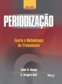 PERIODIZAÇÃO: TEORIA E METODOLOGIA DO TREINAMENTO - 5ª ED -