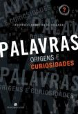 PALAVRAS - ORIGENS E CURIOSIDADES - 2010