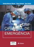 CIRURGIA DE EMERGÊNCIA - 2a Ed.- REVISTA E AMPLIADA - 2011
