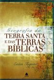 GEOGRAFIA DA TERRA SANTA E DA TERRAS BÍBLICAS - 2009