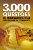 3000 QUESTÕES DE FONOAUDIOLOGIA - 2012