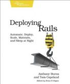 DEPLOYING RAILS - AUTOMATE, DEPLOY, SCALE, MAINTAIN, AND SLE
