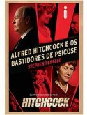 ALFRED HITCHCOCK E OS BASTIDORES DE PSICOSE - 2013 - (LANÇAM