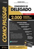 COMO PASSAR EM CONCURSOS DE DELEGADO - 2.000 QUESTÕES COMENT
