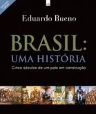 BRASIL - UMA HISTÓRIA - EDUARDO BUENO - 2010