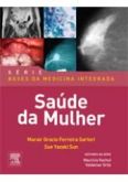 BASES DA MEDICINA INTEGRADA - SAÚDE DA MULHER - 2013