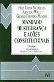 MANDADO DE SEGURANÇA E AÇÕES CONSTITUCIONAIS - 35ª ED - 2013