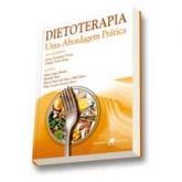 DIETOTERAPIA - UMA ABORDAGEM PRÁTICA - 2007