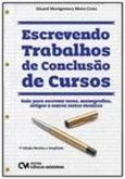 ESCREVENDO TRABALHOS DE CONCLUSÃO DE CURSOS - 2012