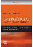 EMERGÊNCIAS DE PEQUENOS ANIMAIS - CONDUTAS CLÍNICAS E CIRÚRG