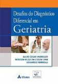 DESAFIOS DO DIAGNÓSTICO DIFERENCIAL EM GERIATRIA - 2012