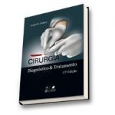 CIRURGIA - DIAGNÓSTICO E TRATAMENTO - 13ª Ed. - 2011
