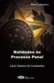 NULIDADES NO PROCESSO PENAL - 2ª Ed