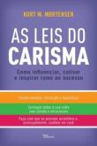 AS LEIS DO CARISMA - COMO INFLUENCIAR, CATIVAR E INSPIRAR RU
