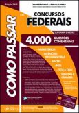 COMO PASSAR EM CONCURSOS FEDERAIS - 1ª ED - 4000 QUESTÕES CO