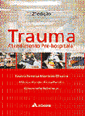 TRAUMA - ATENDIMENTO PRÉ-HOSPITALAR - 2ª Ed - 2007