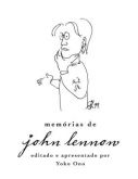 MEMÓRIAS DE JOHN LENNON - Autor(es): YOKO ONO