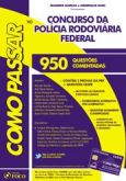 COMO PASSAR EM CONCURSO PUBLICO DA POLICIA RODOVIARIA FEDERA