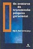 OS AVATARES DA TRANSMISSÃO PSÍQUICA GERACIONAL - 2001