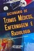 DICIONÁRIO DE TERMOS MÉDICOS, ENFERMAGEM E RADIOLOGIA - 2010