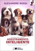 ADESTRAMENTO INTELIGENTE - 2ª Ed - 2012