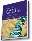 TRATADO DE GERIATRIA E GERONTOLOGIA - 3ª Ed - 2011