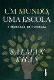 UM MUNDO, UMA ESCOLA - A EDUCAÇÃO REINVENTADA - 2013