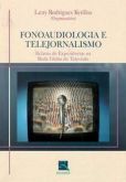 FONOAUDIOLOGIA E TELEJORNALISMO II - 2003