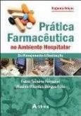 PRÁTICA FARMACÊUTICA NO AMBIENTE HOSPITALAR - DO PLANEJAMENT