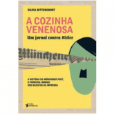 A COZINHA VENENOSA - UM JORNAL CONTRA HITLER - 2013