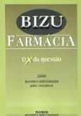 BIZU DE FARMÁCIA - 2000 QUESTÕES SELECIONADAS PARA CONCURSOS